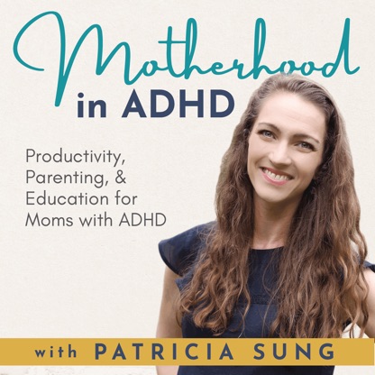 Motherhood in ADHD – Parenting with ADHD, Productivity Tips, Brain based Science, Attention Deficit Hyperactivity Disorder