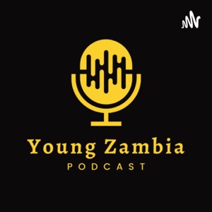 Young Zambia Podcast