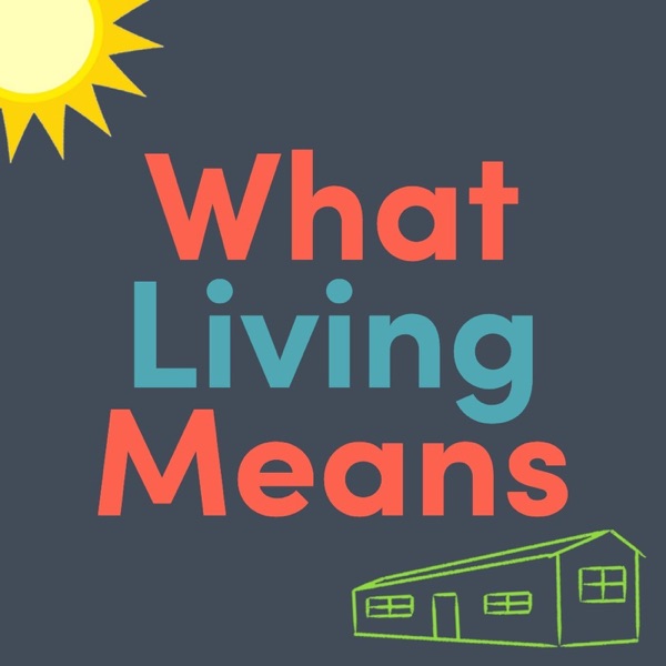 What Living Means Artwork