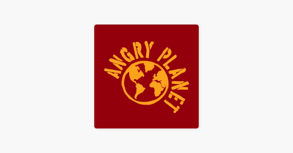 ‎Angry Planet on Apple Podcasts