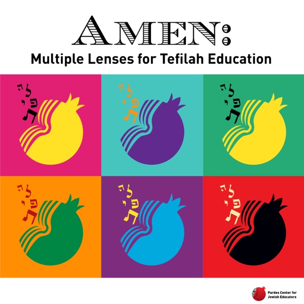 Amen: Multiple Lenses for Tefilah Education