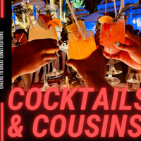 Cocktails and Cousins podcast