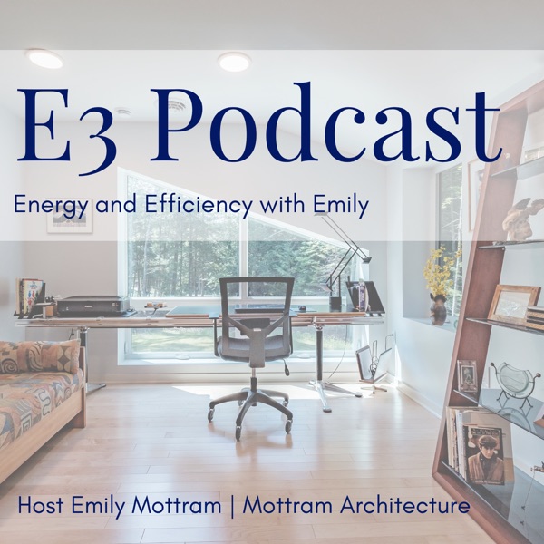 E3: Energy & Efficiency With Emily