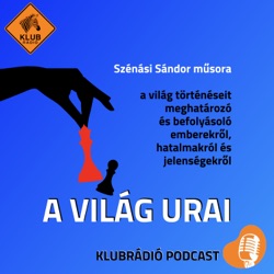 A világ urai (2024. március 22., péntek 19:00)