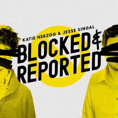 Blocked and Reported:Katie Herzog and Jesse Singal