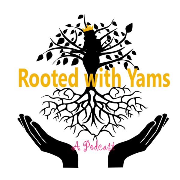 Rooted with Yams
