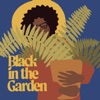 Black in the Garden artwork