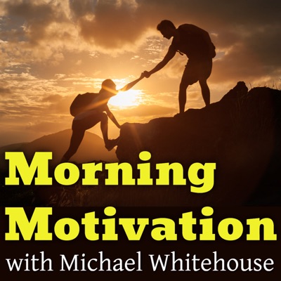 Morning Motivation Morning Motivation