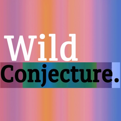 Wild Conjecture