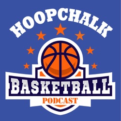 Hoopchalk Basketball Podcast