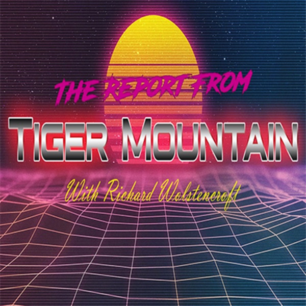 Report From Tiger Mountain