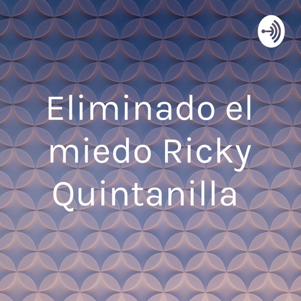 Eliminado el miedo Ricky Quintanilla 