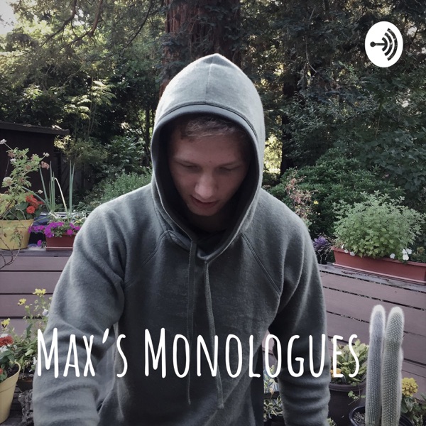 Max's Monologues