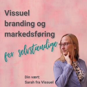 Vissuel branding og markedsføring for selvstændige