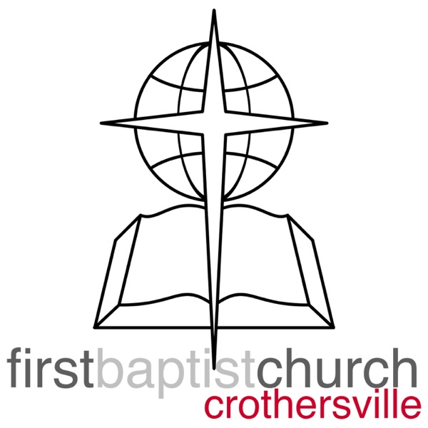 First Baptist Church of Crothersville - Sermons/Podcast