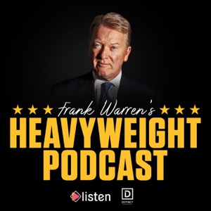 Frank Warren’s Heavyweight Podcast