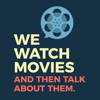 We Watch Movies and then Talk About Them - wewatchmovies
