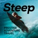 Steep Magazine Adventures