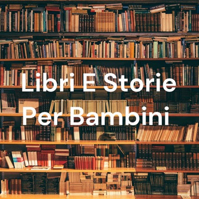 Libri E Storie Per Bambini Libri E Storie Per Bambini