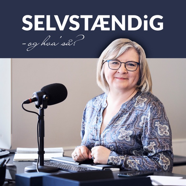 Selvstændig - og hva' så?