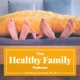 The Healthy Family Podcast