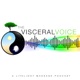 The Visceral Voice Podcast