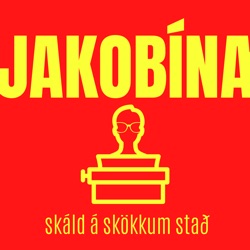 Jakobína - Skáld á skökkum stað