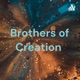 Brothers of Creation Ep2 Pt2