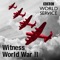 Witness History: World War Two