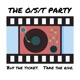 The OST Party