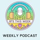 BTS This Week