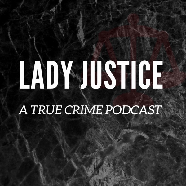 Lady Justice True Crime