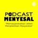 Podcast Menyesal