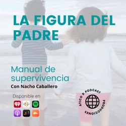 4. Cómo afrontar la paternidad con garantías. Manual de supervivencia para padres.