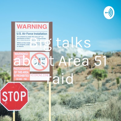 Big talks about Area 51 raid