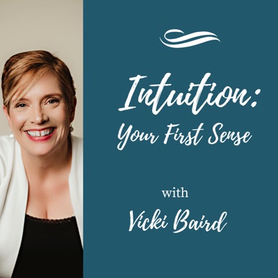 Intuition: Your First Sense Intuition: Your First Sense