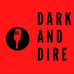 Dark and Dire (Trailer)