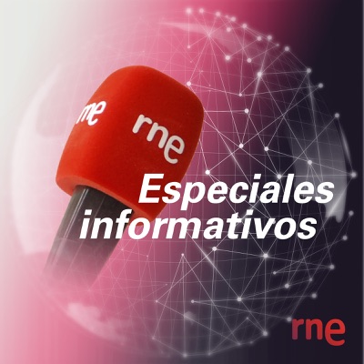 Especiales informativos RNE Especiales informativos RNE