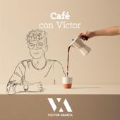 Cafe con Victor - Victor Abarca