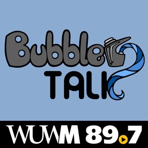 Bubbler Talk