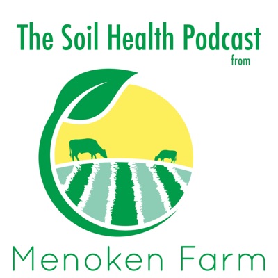 The Soil Health Podcast from Menoken Farm The Soil Health Podcast from Menoken Farm