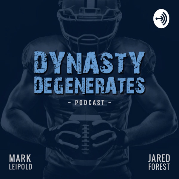 Dynasty Degenerates: A Fantasy Football Podcast by Gridiron Experts