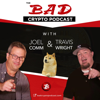 The Bad Crypto Podcast - Joel Comm and Travis Wright