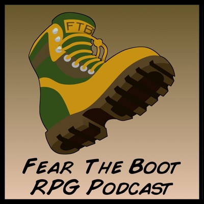 Fear the Boot, RPG Podcast