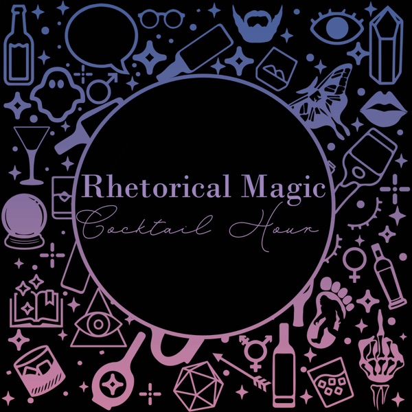 Rhetorical Magic Cocktail Hour