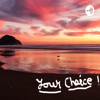 Your Choice - brought to you by Kamlesh Jhaveri - Kamlesh Jhaveri