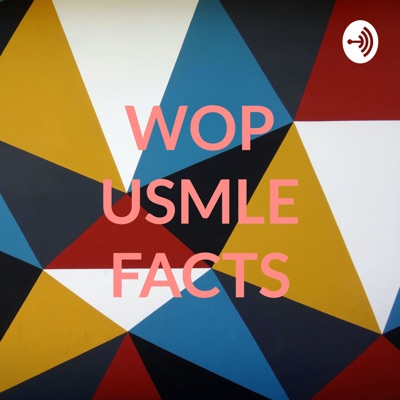 WOP USMLE FACTS:WOP USMLE FACTS