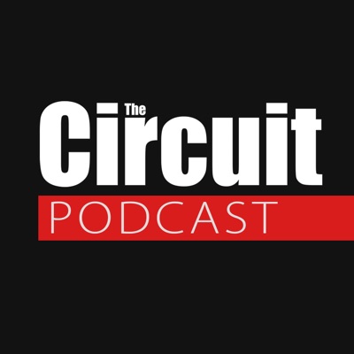 The Circuit Magazine Podcast The Circuit Magazine Podcast