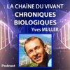 La Chaîne du Vivant - Chroniques de Biologie d'Yves Muller - Yves Muller