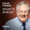 Steve Forbes: What's Ahead - Forbes
